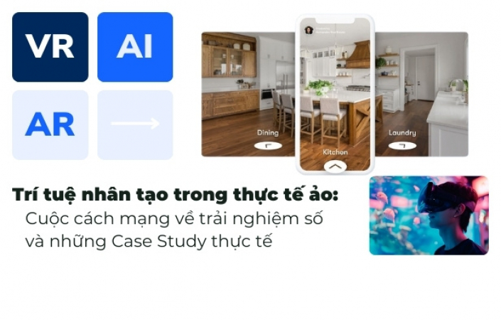 AI và VR: Cuộc cách mạng trải nghiệm số và những Case Study thú vị