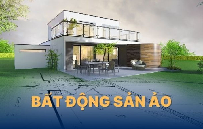 Bất động sản ảo - Tương của ngành bất động sản