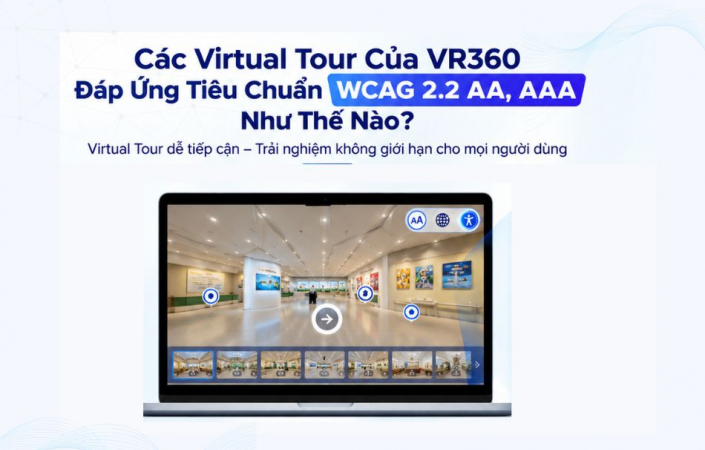 Các Virtual tour của VR360 đáp ứng tiêu chuẩn WCAG 2.2 A, AA, AAA như thế nào?