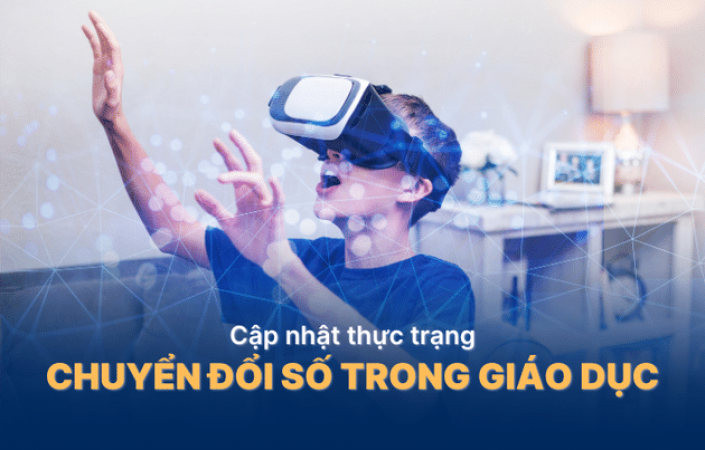 Cập nhật thực trạng chuyển đổi số trong giáo dục hiện nay 