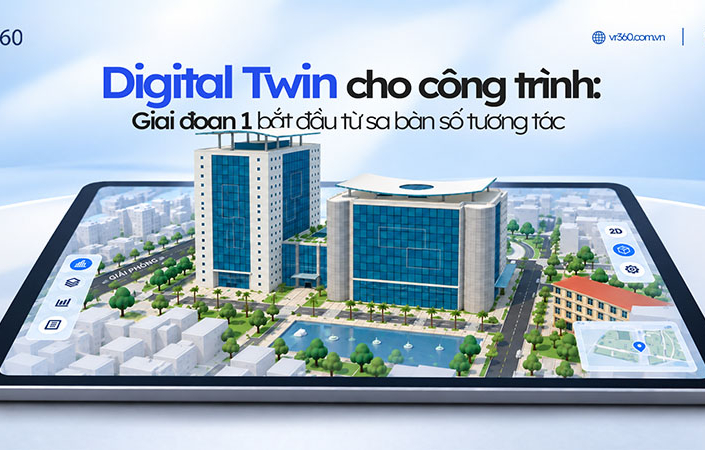 Digital Twin cho công trình: Giai đoạn 1 bắt đầu từ sa bàn số tương tác 