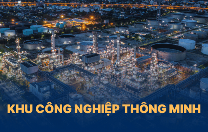 Khu công nghiệp thông minh: Giải pháp tối ưu cho doanh nghiệp  