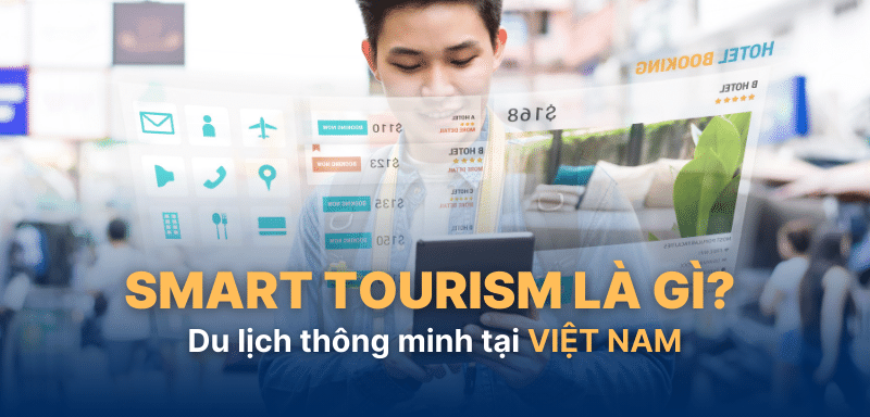 Smart Tourism là gì? 